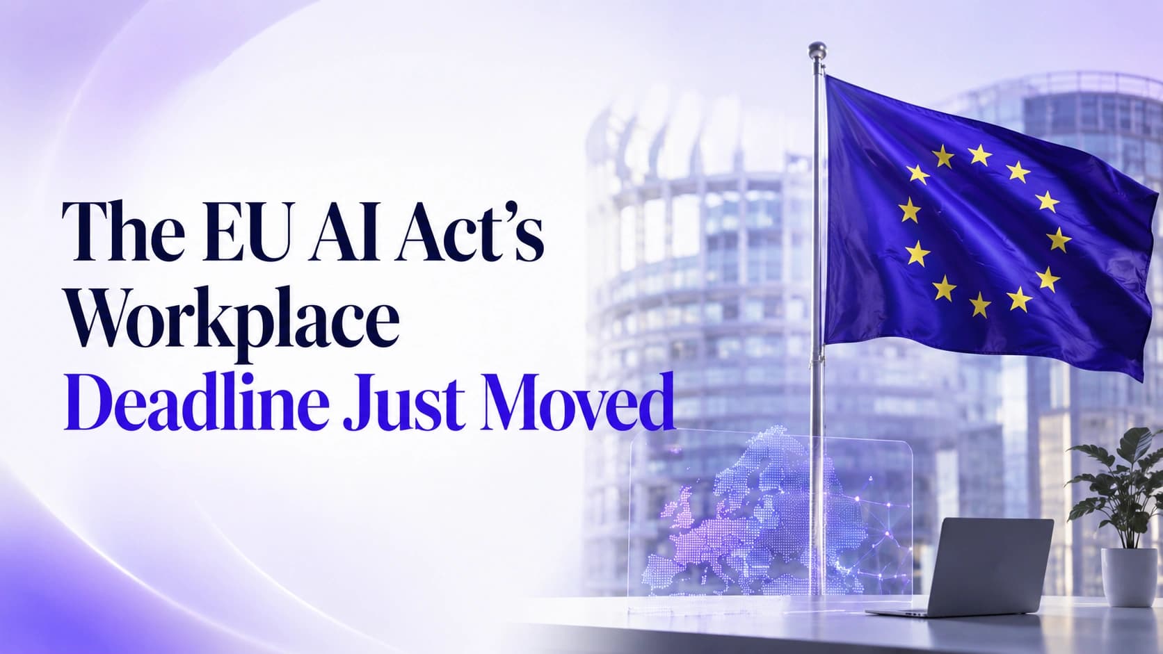 EU AI Act and Workplace AI: What HR Teams Should Prepare For